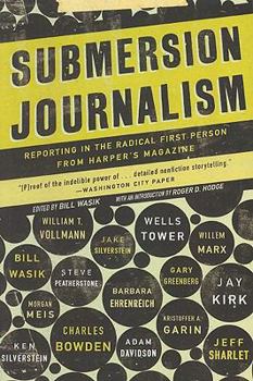 Paperback Submersion Journalism: Reporting in the Radical First Person from Harper's Magazine Book