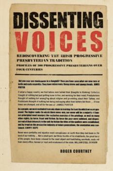 Paperback Dissenting Voices: Rediscovering the Irish Progressive Presbyterian Tradition Book