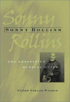 Paperback Sonny Rollins: The Definite Musical Guide Book
