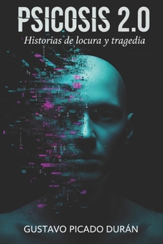 Paperback Psicosis 2.0: Historias de locura y tragedia [Spanish] Book