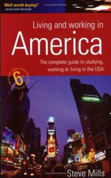 Paperback Living and Working in America : The Complete Guide to a Successful Short or Long-Term Stay Book