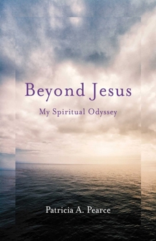 Paperback Beyond Jesus: My Spiritual Odyssey Book