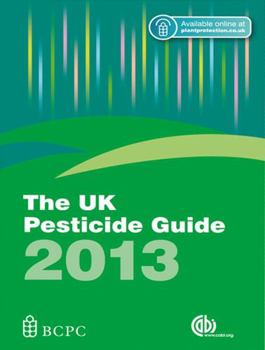 Paperback The UK Pesticide Guide 2013 [OP] Book