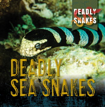 Library Binding Deadly Sea Snakes Book