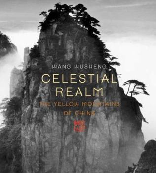 Hardcover Celestial Realm: The Yellow Mountains of China Book