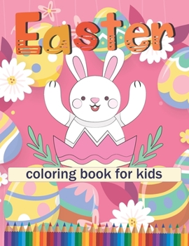 Paperback Easter Coloring Book for Kids: Easter Basket Stuffer with Cute Bunny, Easter Egg & Spring Designs (Coloring Books for Kids) Book
