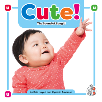 Cute!: The Sound of Long U - Book  of the Long and Short Vowels