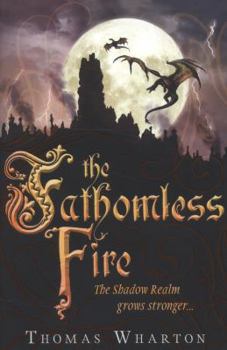The Fathomless Fire - Book #2 of the Perilous Realm