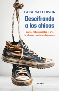 Paperback Descifrando a Los Chicos: La Nueva Ciencia Sobre El Sútil Arte de Educar Hijos Varones [Spanish] Book