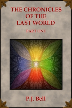 Paperback The Chronicles of the Last World: Part One Book