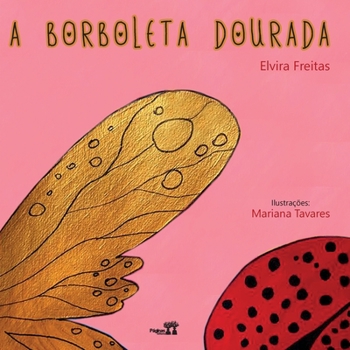 Paperback A Borboleta Dourada [Portuguese] Book