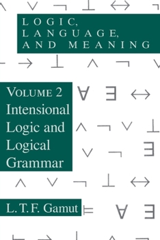Paperback Logic, Language, and Meaning, Volume 2: Intensional Logic and Logical Grammar Book