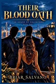 Their Blood Oath: A Dark Mafia Why Choose Romance (The House of Salvatoro)