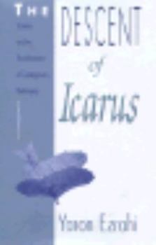 Hardcover The Descent of Icarus: Science and the Transformation of Contemporary Democracy Book