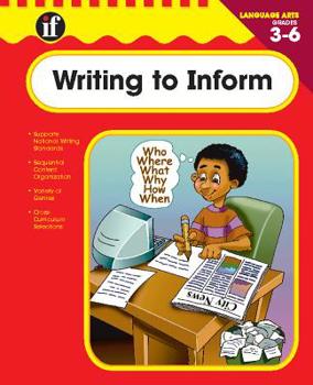 Paperback Writing to Inform, Grades 3 - 6 Book