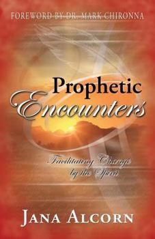 Paperback Prophetic Encounters: Facilitating Change by the Spirit Book