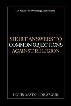 Paperback Short Answers to Common Objections Against Religion Book