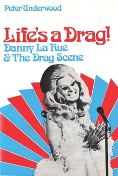 Paperback Life's a Drag!: Danny la Rue & The Drag Scene Book