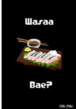 Paperback Wasaa Bae?: Collectible Notebook - Sushi Puns Book