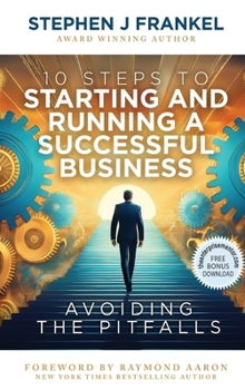 Hardcover 10 Steps to Starting and Running a Successful Business: Avoiding The Pitfalls Book