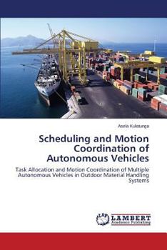 Paperback Scheduling and Motion Coordination of Autonomous Vehicles Book