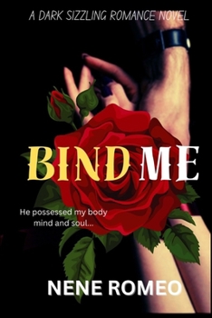 Paperback Bind Me: A Dark Sizzling Romance Novel Book
