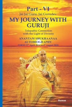 My Journey With Guruji Part VI: A Telepathic Connection With The Light Of Divinity Part VI