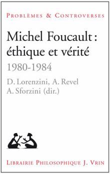 Paperback Michel Foucault: Ethique Et Verite: 1980-1984 [French] Book