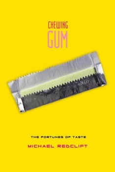 Hardcover Chewing Gum: The Fortunes of Taste Book