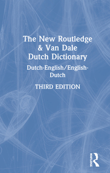 Hardcover The New Routledge & Van Dale Dutch Dictionary: Dutch-English/English-Dutch Book