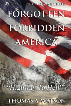 Paperback Forgotten Forbidden America: Highway to Hell: VII Book