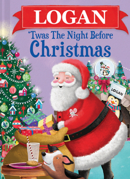 Hardcover Logan 'Twas the Night Before Christmas Book