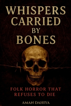 Paperback Whispers Carried by Bones: Folk Horror That Refuses to Die Book