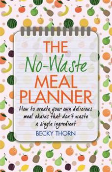 Paperback The No-Waste Meal Planner Book