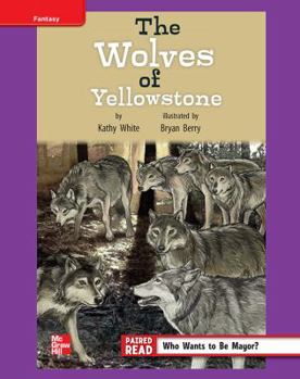 Hardcover Reading Wonders, Grade 4, Leveled Reader the Wolves of Yellowstone, Ell, Unit 4, 6-Pack Book