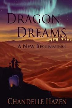 Paperback Dragon Dreams: A New Beginning Book