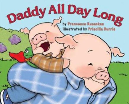Hardcover Daddy All Day Long Book
