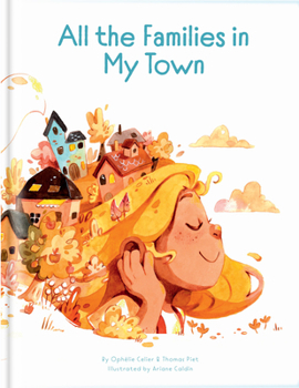 Hardcover All the Families in My Town - A Heartwarming Picture Book about Family Diversity and Inclusion Book