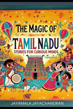 Paperback The Magic of Tamil Nadu: Stories for Curious Minds Book