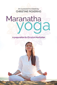 Paperback Maranatha Yoga: A Preparation for Christian Meditation Book