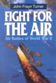 Hardcover Fight for the Air: Allied Air Battles in World War II Book