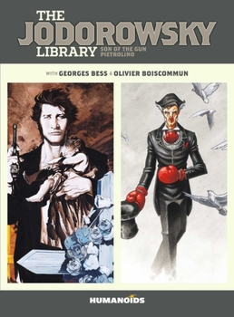 Paperback The Jodorowsky Library: Book Two: Son of the Gun - Pietrolino Book