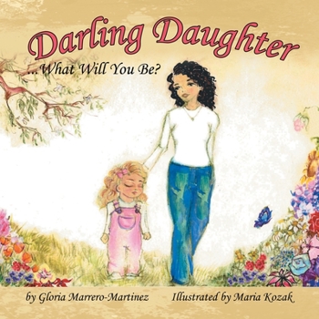 Paperback Darling Daughter: What Will You Be? Book