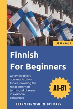 Paperback Finnish For Beginners: Learn Finnish in 101 Days Book