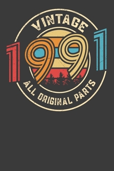 Vintage 1991 All Original Parts: Perfect Notebook For Vintage Lover. Cute Cream Paper 6*9 Inch With 100 Pages Notebook For Writing Daily Routine, Journal and Hand Note