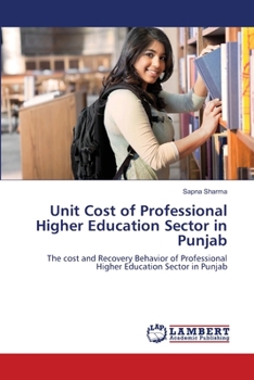 Paperback Unit Cost of Professional Higher Education Sector in Punjab Book