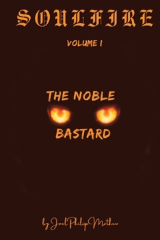 Paperback Soulfire: Volume I: The Noble Bastard Book
