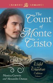 The Count of Monte Cristo - Book #1 of the Wild and Wanton Edition