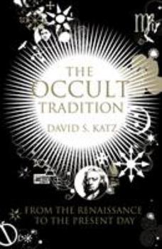 Paperback The Occult Tradition: From the Renaissance to the Present Day Book