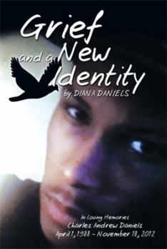 Paperback Grief and a New Identity: A Grief Story with Mystery Poetry and Dreams Book